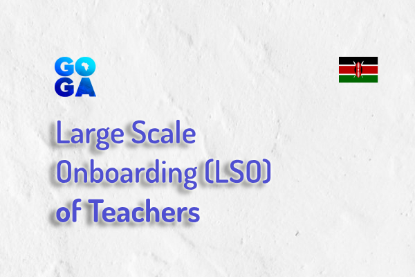Large scale onboarding of teachers (Kenya)