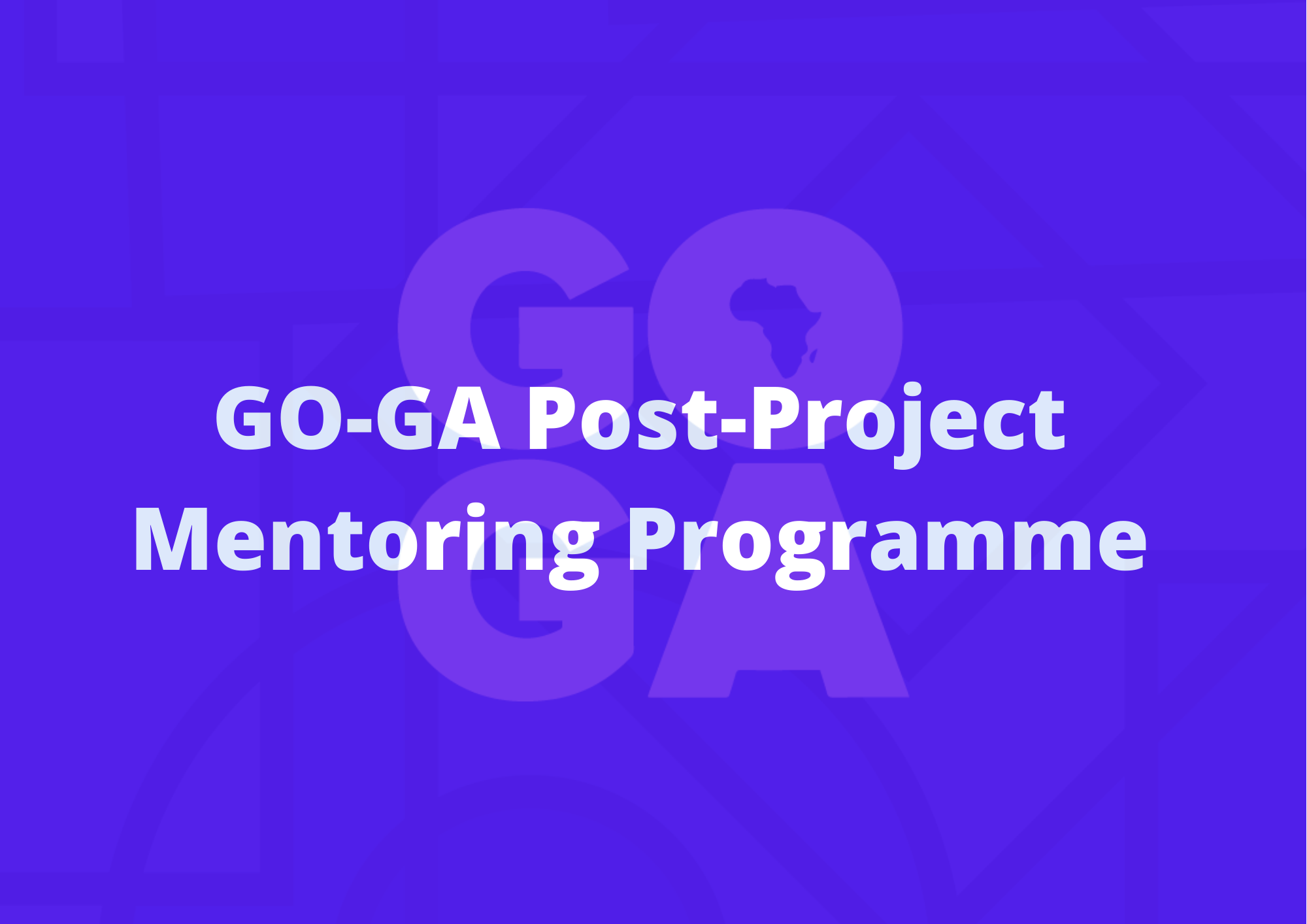 The GO-GA Post-Project Mentoring Programme